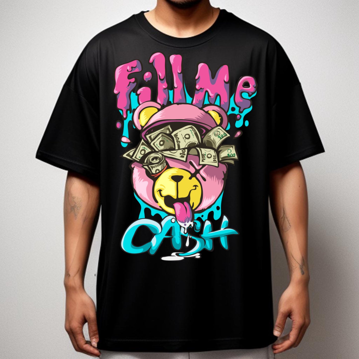 FILL ME CASH – Drip Bear Edition